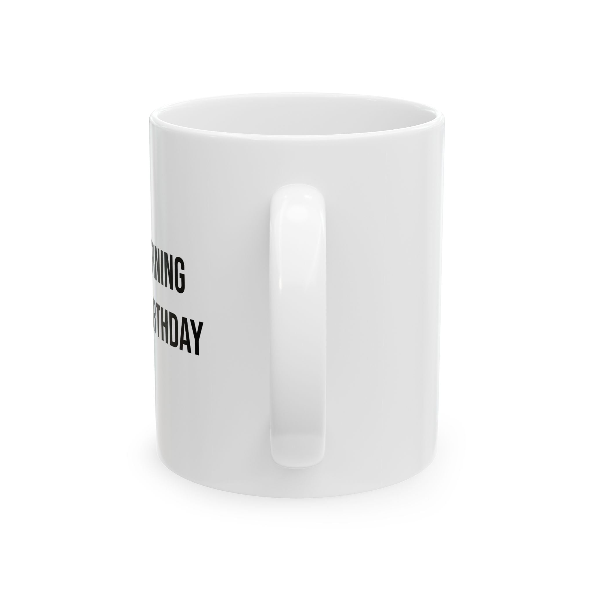 You The Birthday Ceramic Mug (11oz)